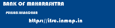 BANK OF MAHARASHTRA  PUNJAB JALANDHAR    ifsc code